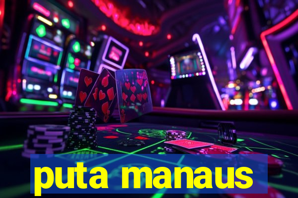 puta manaus